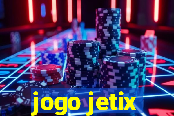 jogo jetix